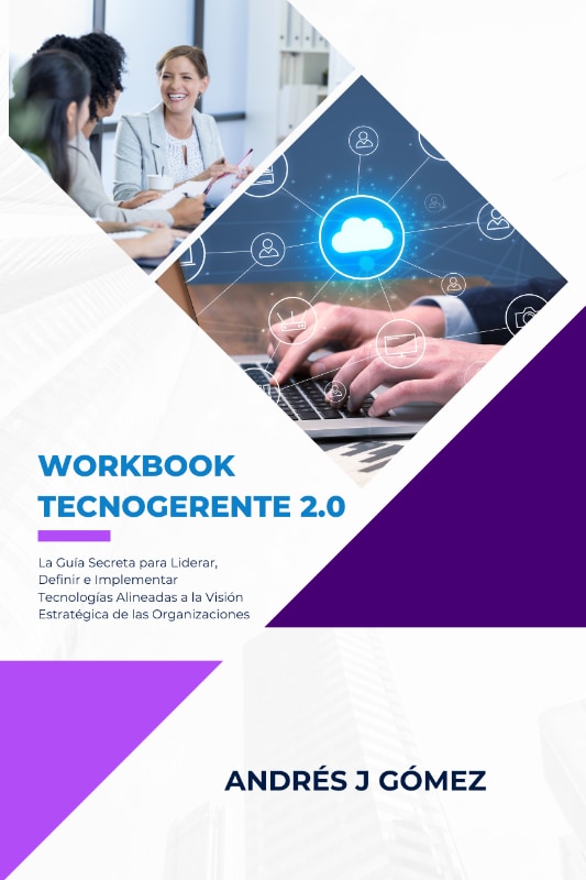 Libro TecnoGerente 2.0 Andrés J Gómez Libro TecnoGerente 2.0 Andrés J Gómez
