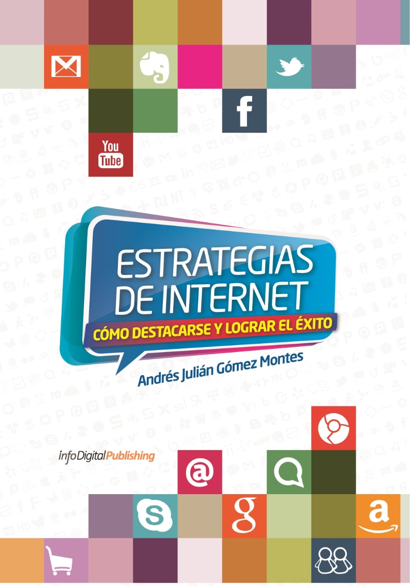 Libro Estrategias de Internet por Andrés J Gómez - 1era Edición Libro Estrategias de Internet por Andrés J Gómez - 1era Edición